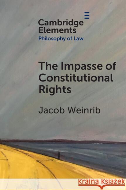Escaping the Impasse in Constitutional Rights Theory