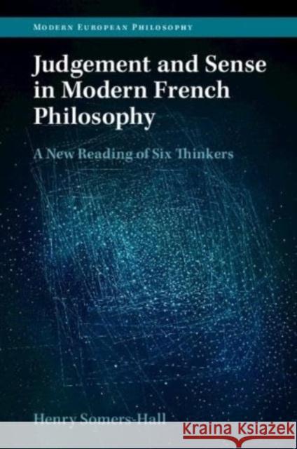 Judgement and Sense in Modern French Philosophy