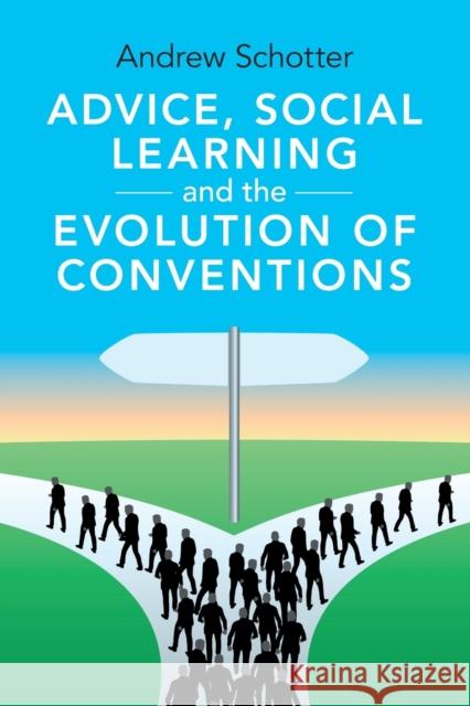 Advice, Social Learning and the Evolution of Conventions
