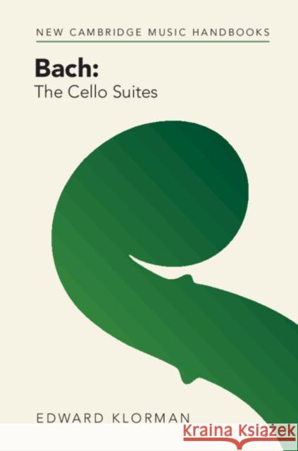 Bach: The Cello Suites