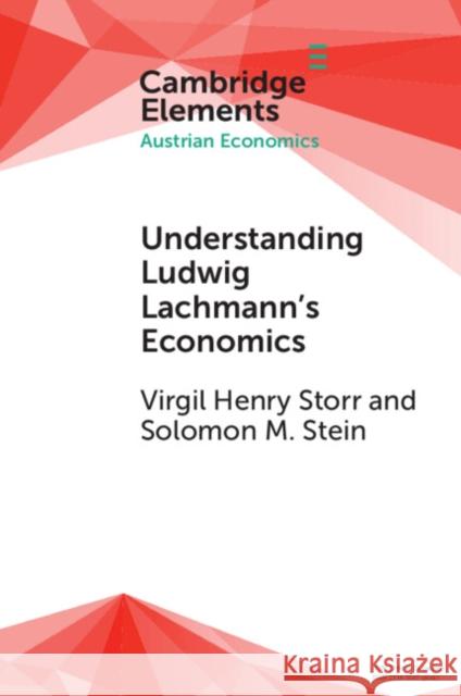 Understanding Ludwig Lachmann's Economics