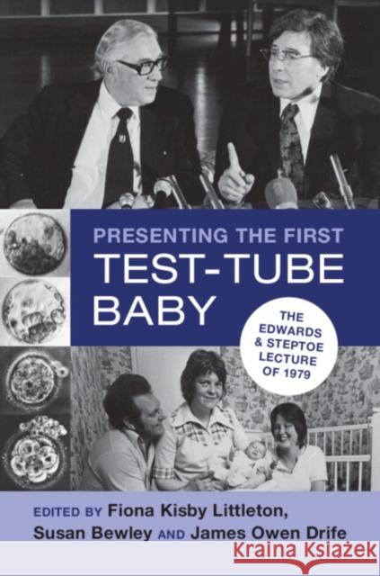 Presenting the First Test-Tube Baby: The Edwards and Steptoe Lecture of 1979