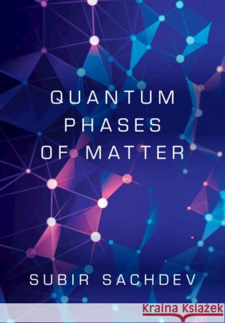 Quantum Phases of Matter