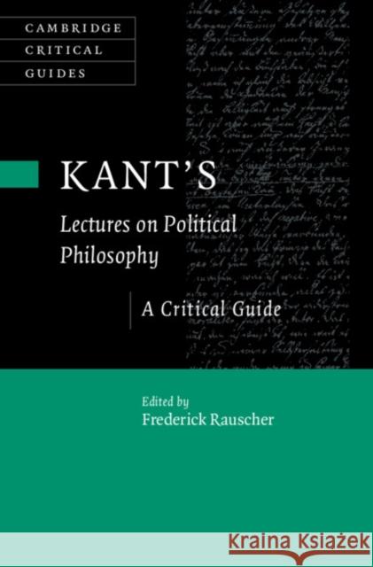 Kant's Lectures on Political Philosophy: A Critical Guide