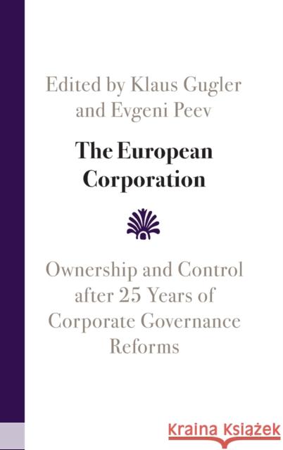 The European Corporation: Ownership and Control After 25 Years of Corporate Governance Reforms