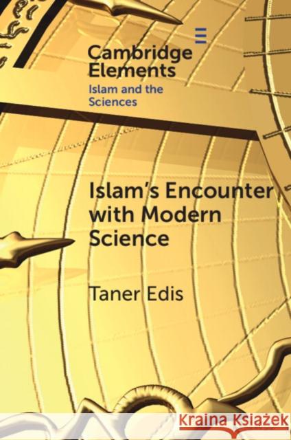 Islam's Encounter with Modern Science