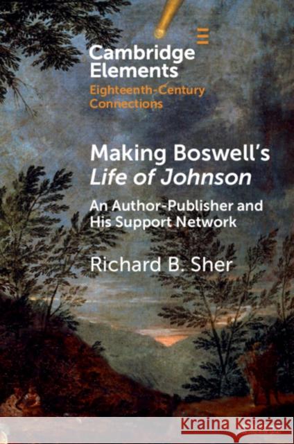 Making Boswell's Life of Johnson: An Author-Publisher and His Support Network