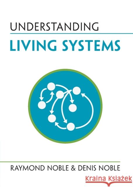 Understanding Living Systems