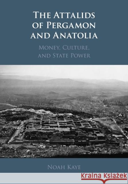 The Attalids of Pergamon and Anatolia
