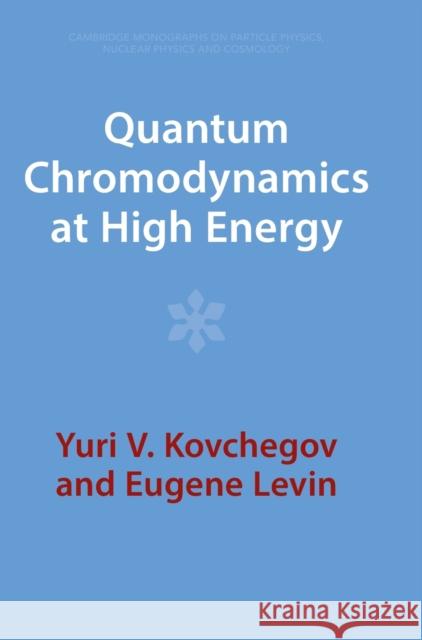 Quantum Chromodynamics at High Energy