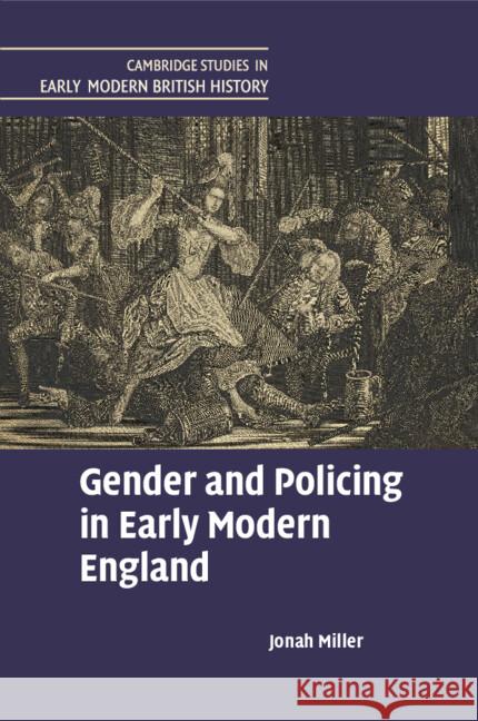 Gender and Policing in Early Modern England
