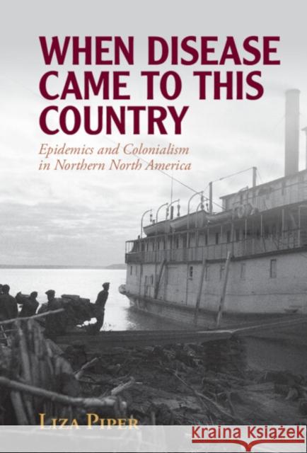 When Disease Came to This Country: Epidemics and Colonialism in Northern North America