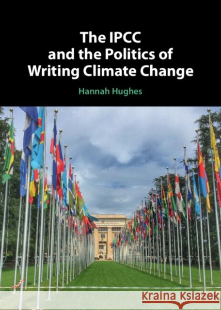 The IPCC and the Politics of Writing Climate Change