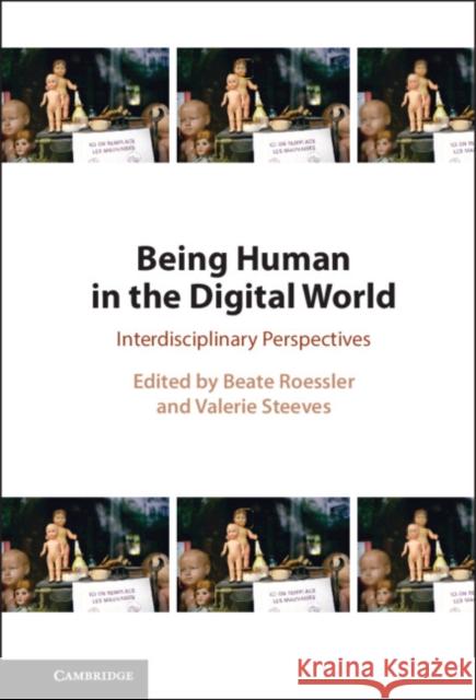 Being Human in the Digital World: Interdisciplinary Perspectives