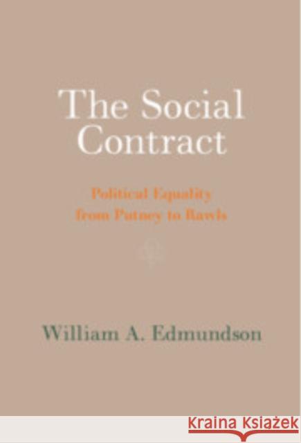 The Social Contract: Political Equality from Putney to Rawls