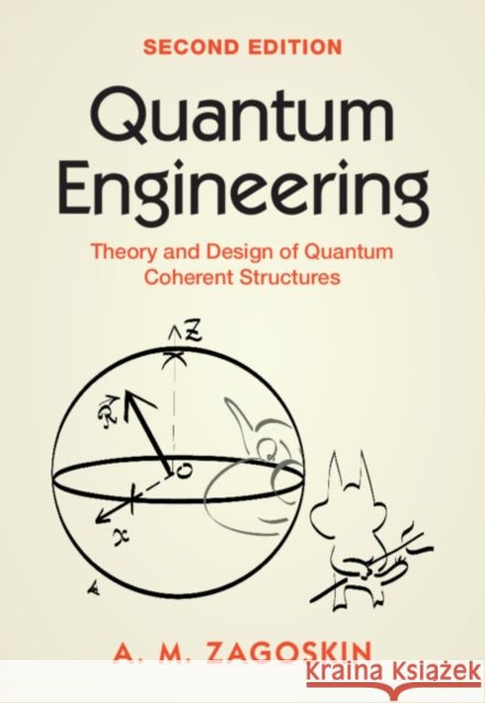 Quantum Engineering: Theory and Design of Quantum Coherent Structures