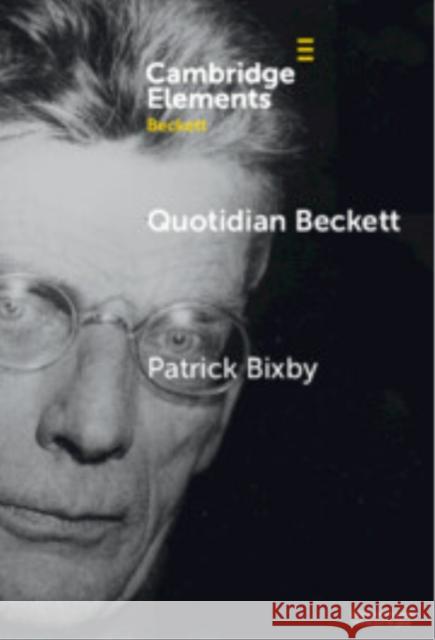 Quotidian Beckett: Art of Everyday Life