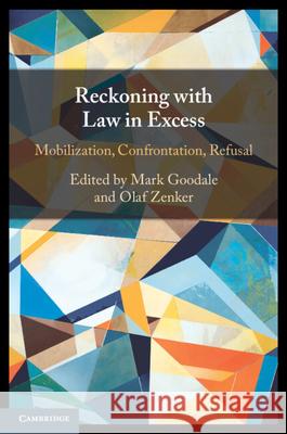 Reckoning with Law in Excess: Mobilization, Confrontation, Refusal