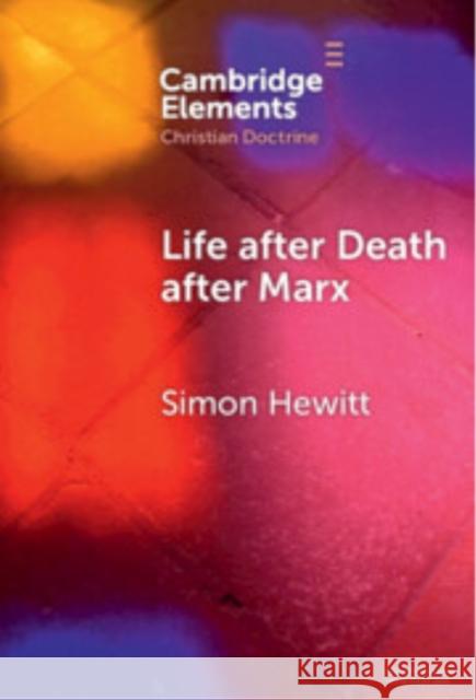 Life after Death after Marx