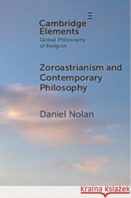 Zoroastrianism and Contemporary Philosophy