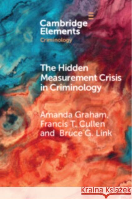 The Hidden Measurement Crisis in Criminology: Procedural Justice as a Case Study
