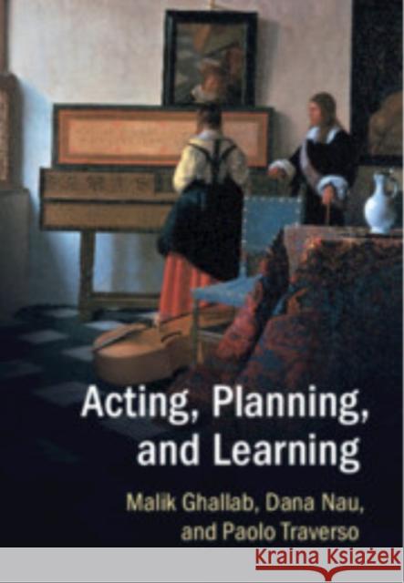Acting, Planning, and Learning