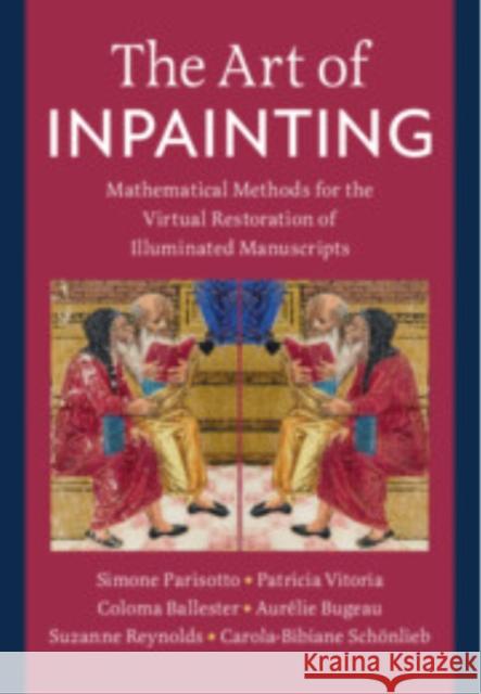 The Art of Inpainting: Mathematical Methods for the Virtual Restoration of Illuminated Manuscripts