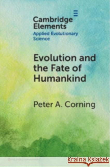 Evolution and the Fate of Humankind