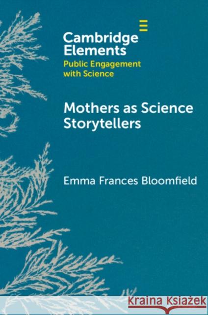 Mothers as Science Storytellers