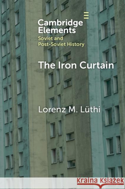 The Iron Curtain: A Short History of Socialist Borders