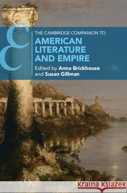 The Cambridge Companion to American Literature and Empire