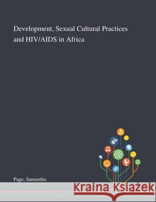 Development, Sexual Cultural Practices and HIV/AIDS in Africa