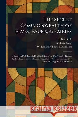 The Secret Commonwealth of Elves, Fauns, & Fairies