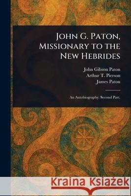 John G. Paton, Missionary to the New Hebrides