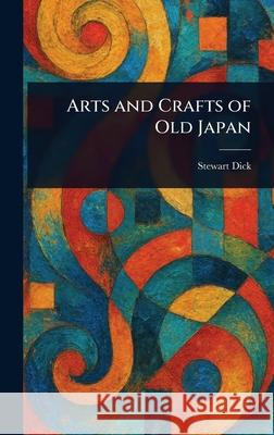Arts and Crafts of Old Japan