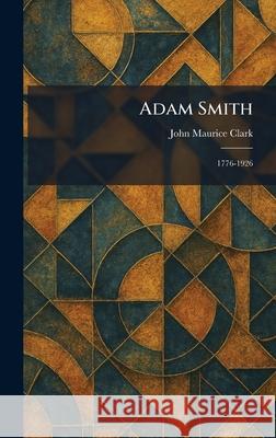 Adam Smith: 1776-1926