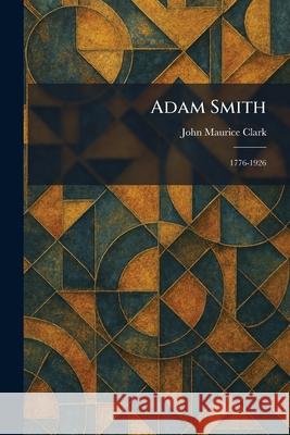Adam Smith: 1776-1926