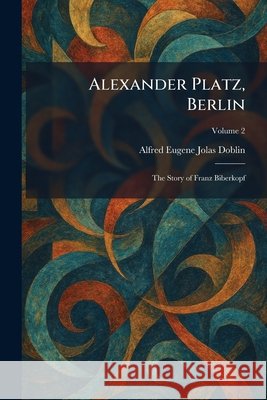 Alexander Platz, Berlin: The Story of Franz Biberkopf