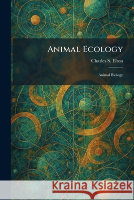 Animal Ecology: Animal Biology