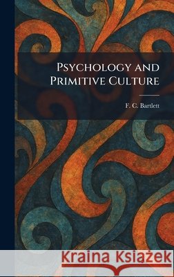 Psychology and Primitive Culture