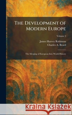 The Development of Modern Europe: The Merging of European Into World History
