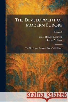 The Development of Modern Europe: The Merging of European Into World History