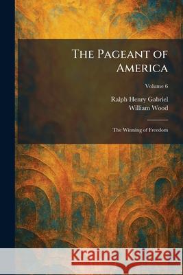 The Pageant of America: The Winning of Freedom