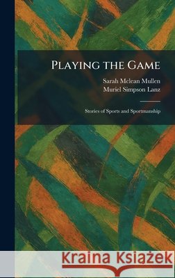 Playing the Game: Stories of Sports and Sportmanship