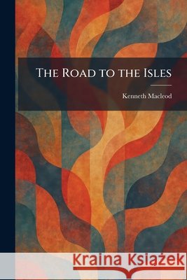 The Road to the Isles