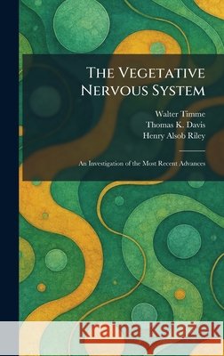 The Vegetative Nervous System: An Investigation of the Most Recent Advances