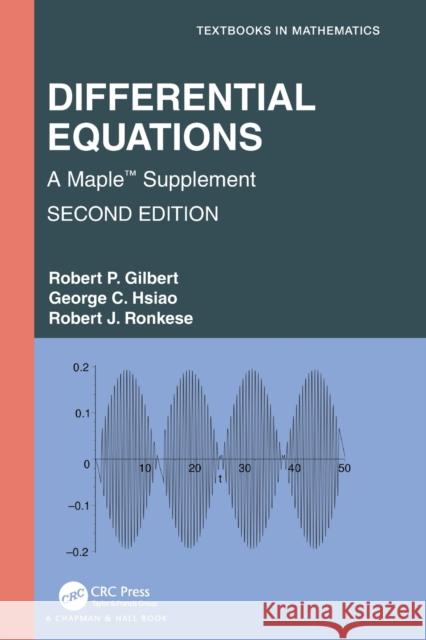 Differential Equations: A Maple(TM) Supplement