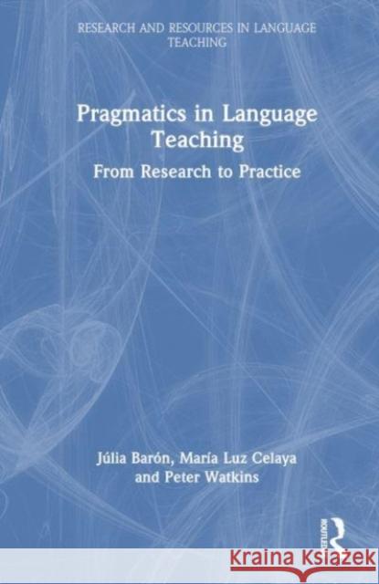 Pragmatics in Language Teaching: From Research to Practice