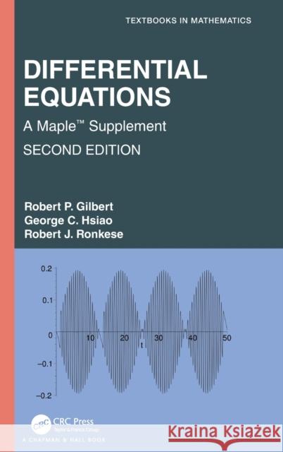 Differential Equations: A Maple(TM) Supplement