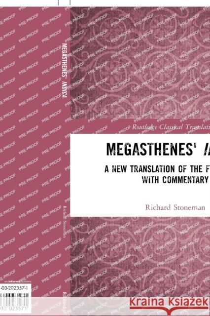 Megasthenes' Indica: A New Translation of the Fragments with Commentary
